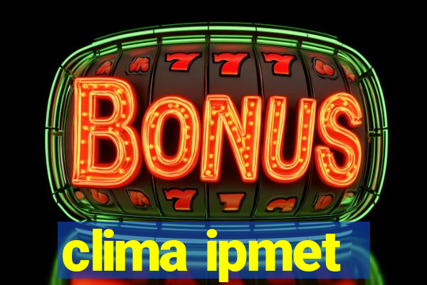 clima ipmet